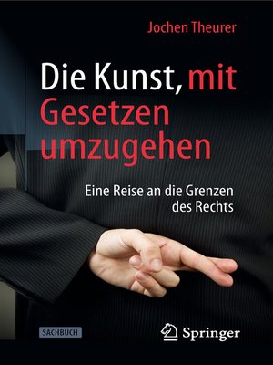 cover image of Die Kunst, mit Gesetzen umzugehen